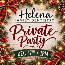 12/17/26-Helena Family Dentistry Private Party